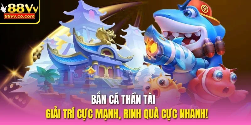 Bắn Cá Thần Tài