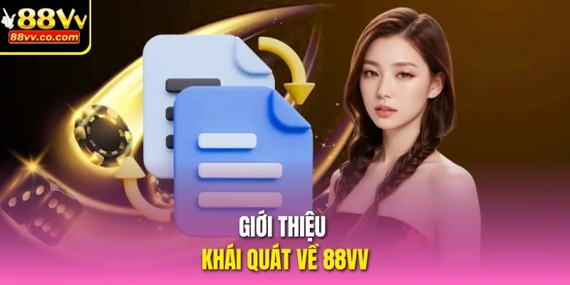 Giới thiệu khái quát về 88VV
