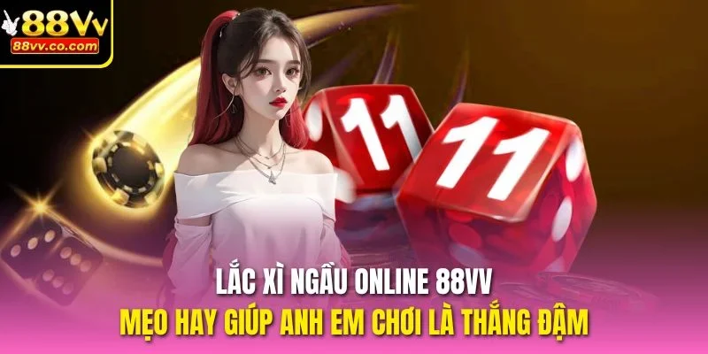 Lắc xì ngầu online
