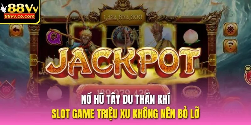 nổ hũ Tây Du Thần Khí