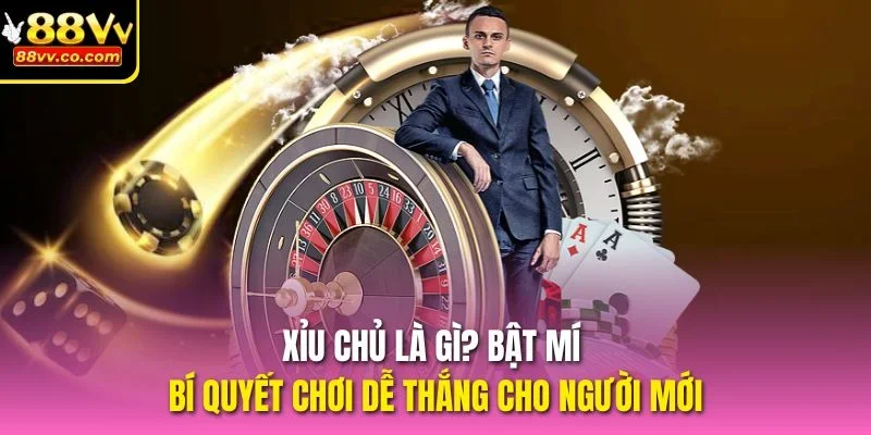 xỉu chủ là gì